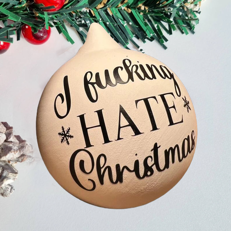 Christmas Funny Offensive Bauble